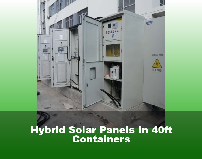 Hybrid Solar Panels in 40ft Containers